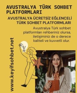 Avustralya Türk Sohbet Platformları, Avustralya Ücretsiz Eğlenceli Türk Sohbet Platformları, Hızlı, Güvenli ve Mobil Avustralya Türk Sohbet Odaları 
