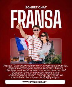 Fransa Türk Sohbet Odaları ile Kesintisiz Mobil Chat, Fransa Sohbet Odaları ile Yeni Arkadaşlıklar, Fransa Türk Sohbet Odaları ile İletişimde Samimiyet ve Kalite, Fransa’nin En İyi Sohbet Sitesi 